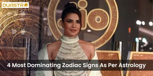 4 Most Dominating Zodiac Signs As Per Astrology